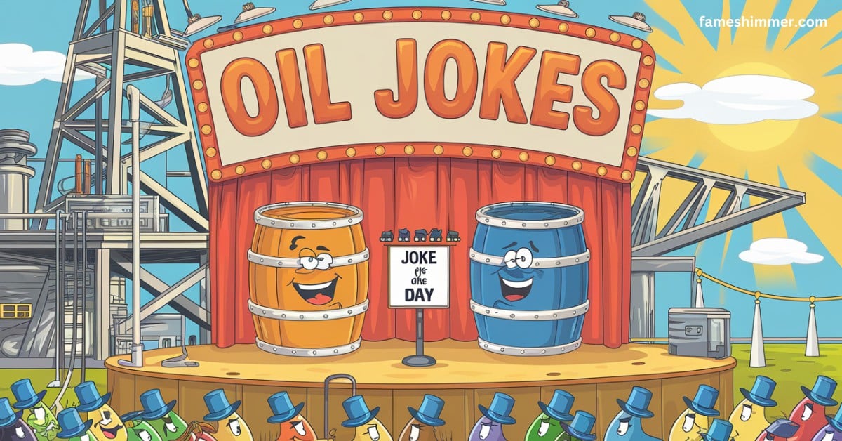 Oil Jokes